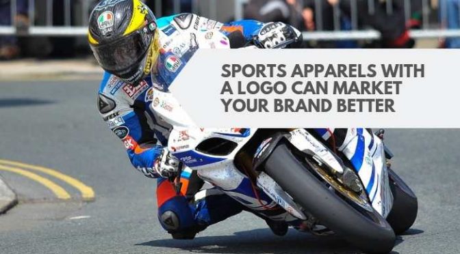 Sports Apparels With A Logo Can Market Your Brand Better