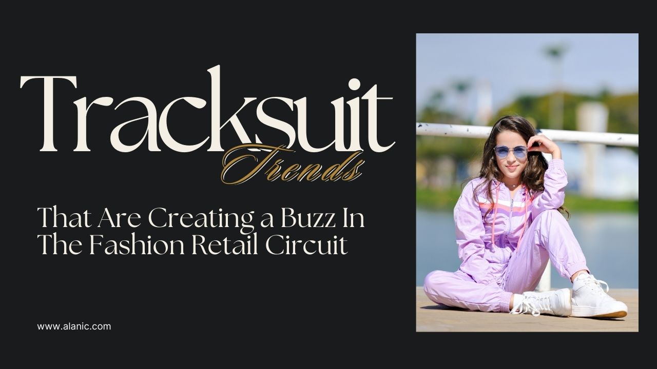 tracksuit trends in fashion retail business