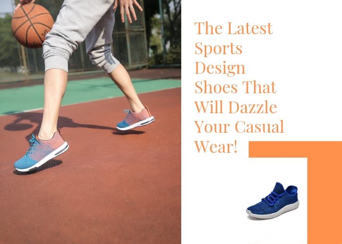 The Latest Sports Design Shoes That Will Dazzle Your Casual Wear!