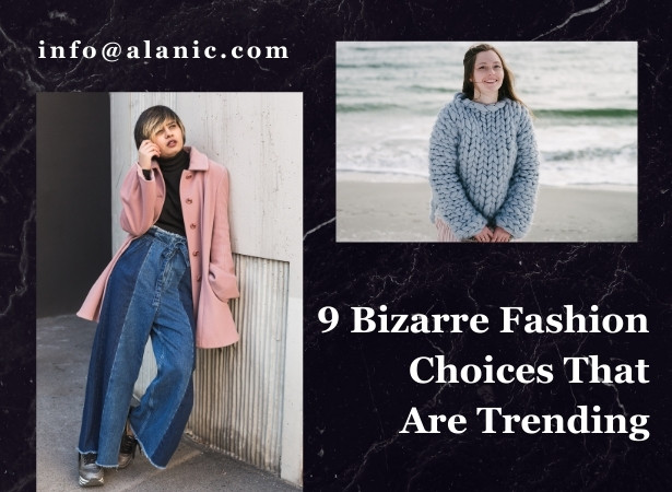 9 bizarre fashion trends