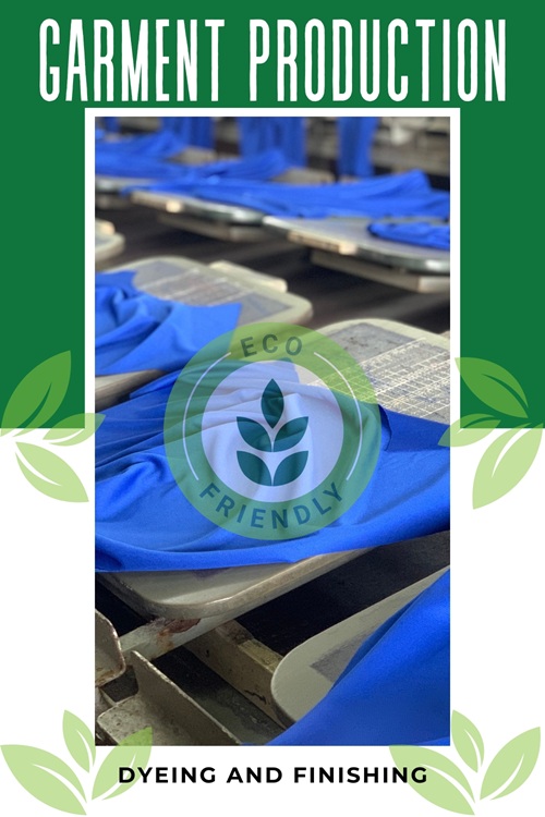 Dyeing and Finishing for Garment Production