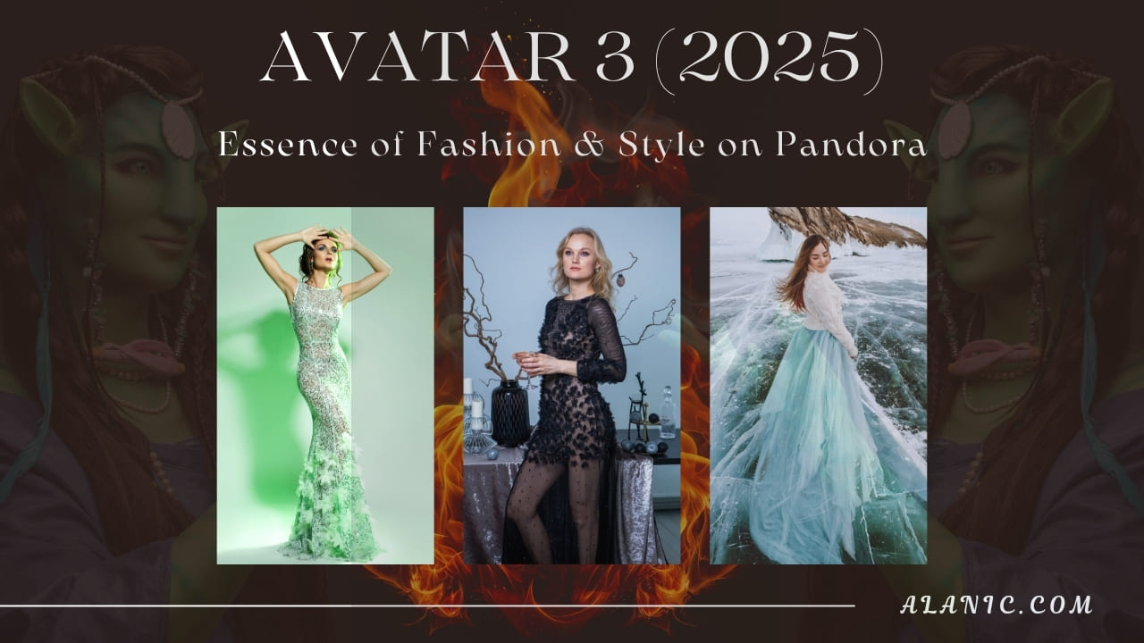 Avatar 3 (2025): The Essence of Fashion and Style on Pandora