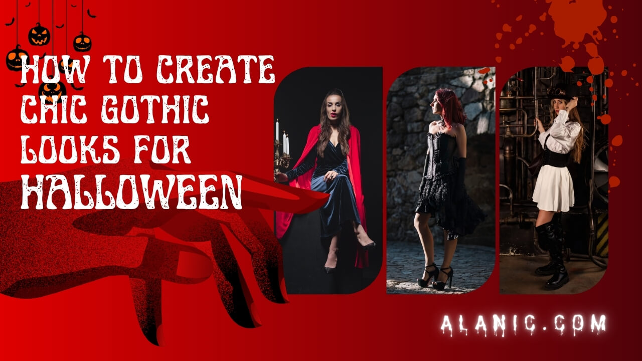Create Chic Gothic Looks for Halloween