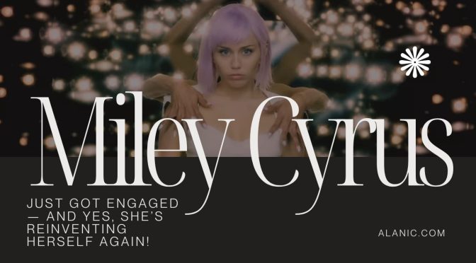 Miley Cyrus Fashion Looks After Engagement