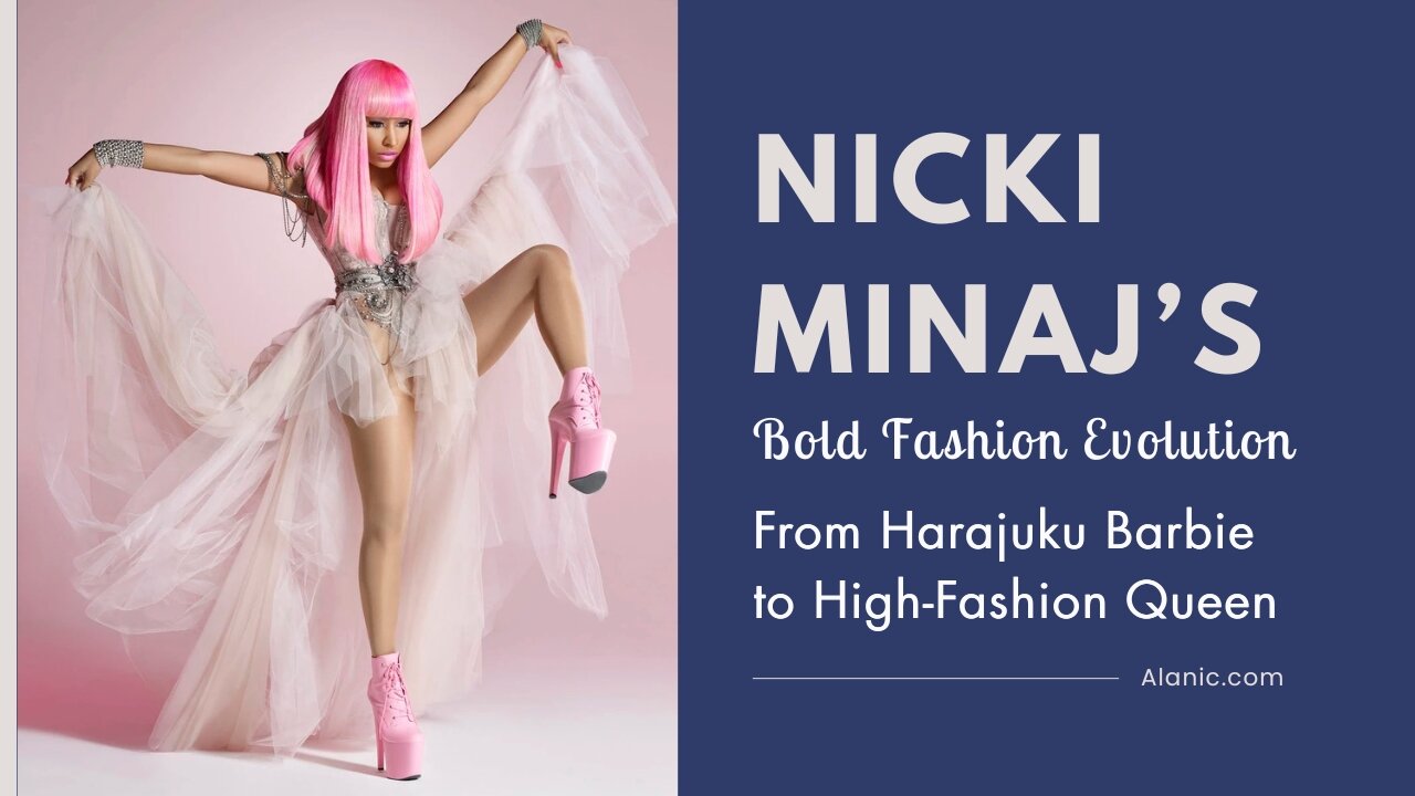 Nicki Minaj’s Bold Fashion Evolution