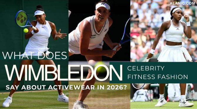Wimbledon Celebrity Fitness Fashion Activewear Trend